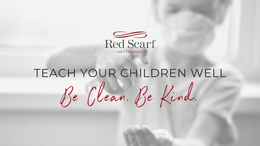 Teach your children well. Be Clean. Be Kind.