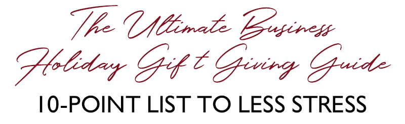 The Ultimate Business Holiday Gift Giving Guide