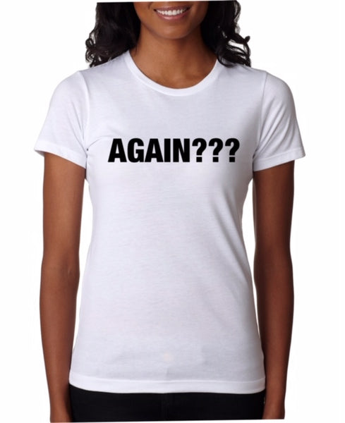 ware your thoughts "again???" t-shirt